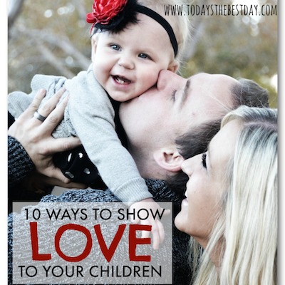 10 Ways To Show Love To Your Children